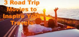 3 Road Trip Movies to Inspire Your Travels