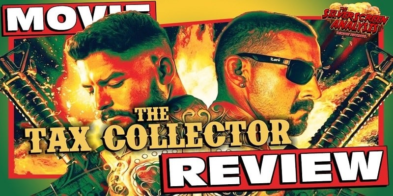 The Tax Collector Movie review