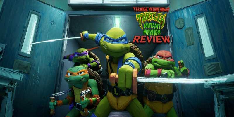 Review Of Mutant Ninja Turtles: Mutant Mayhem