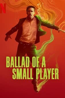 Ballad of a Small Player 2025 download