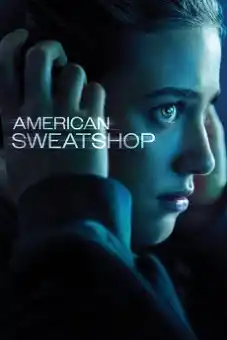 American Sweatshop 2025 download