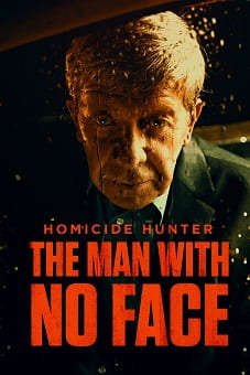  Homicide Hunter the Man with no Face 2023 download