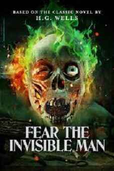 Fear the Invisible Man 2023 download