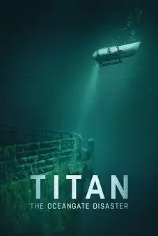 Titan: The OceanGate Disaster 2025 download