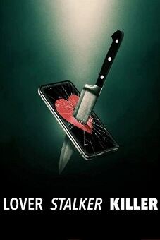 Lover, Stalker, Killer 2024 download
